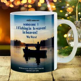 1pc Ceramic Coffee Mug 11oz - "Someone I Fishing in Heaven" Design, Ideal for Daily Use & Special Occasions,